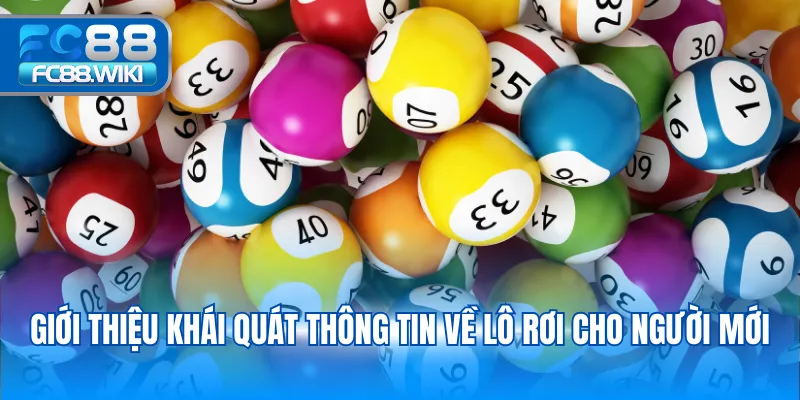 Giới thiệu khái quát thông tin về lô rơi cho người mới