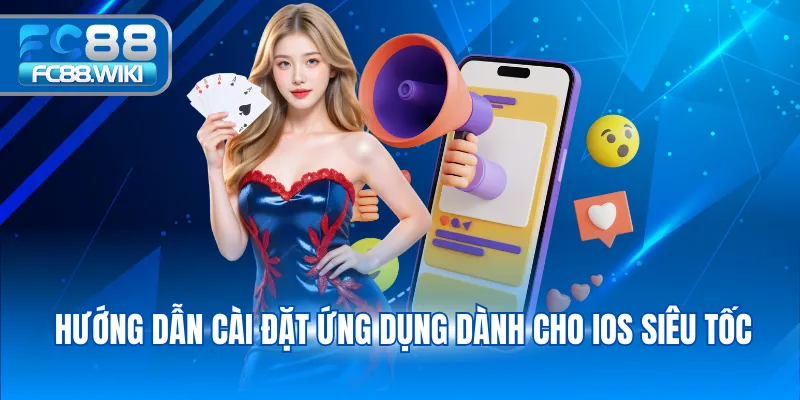 Hướng dẫn cài đặt ứng dụng dành cho iOS siêu tốc