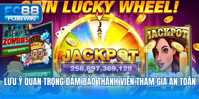 Mẹo Trúng Jackpot Hay Từ Cao Thủ FC88 Giúp Dễ Thắng Khi Chơi Lưu ý quan trọng đảm bảo thành viên tham gia an toàn
