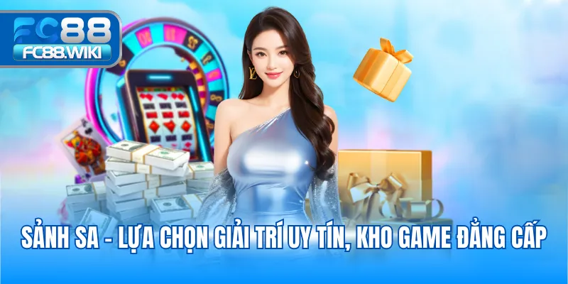 Sảnh SA - Lựa chọn giải trí uy tín, kho game đẳng cấp